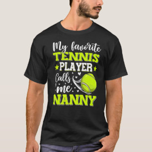 T-shirt Mon joueur de tennis favori m'appelle Nanny Mère