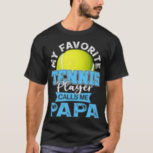 T-shirt Mon Joueur De Tennis Favori M'Appelle Papa Père Gi
