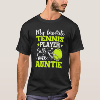 T-shirt Mon joueur de tennis favori m'appelle Tante Mère
