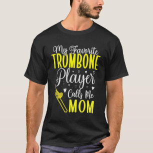 T-shirt Mon joueur de trombone préféré m'appelle Maman Mig