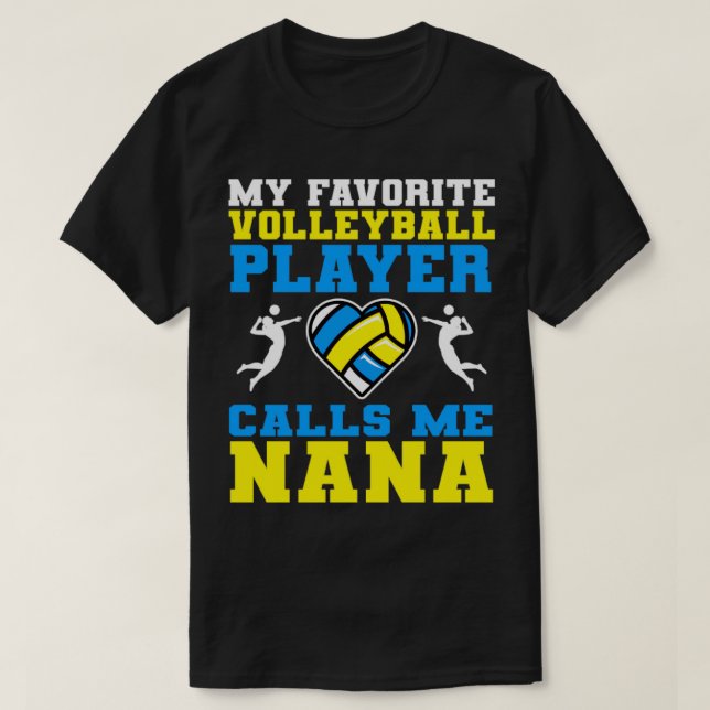 T-shirt Mon Joueur De Volley-ball Préféré M'Appelle Nana (Design devant)