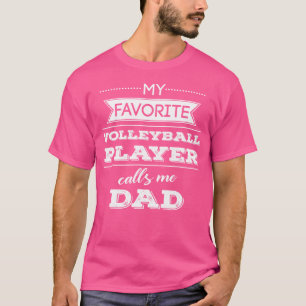 T-shirt Mon Joueur De Volley-Ball préféré m'appelle Papa A