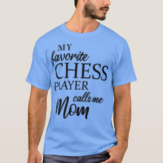 T-shirt Mon Joueur D'Échecs Préféré M'Appelle Maman