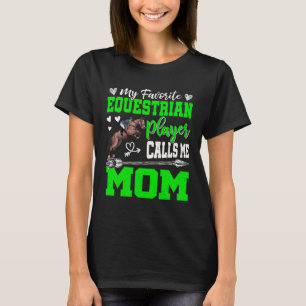 T-shirt Mon joueur équestre préféré m'appelle maman mignon
