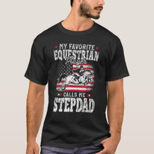 T-shirt Mon Joueur équestre préféré m'appelle Stepdad Fat