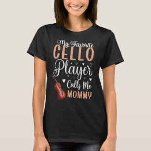 T-shirt Mon Joueur Favori Cello m'appelle Maman mignonne
