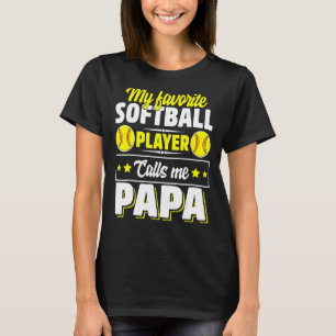 T-shirt Mon Joueur favori de softball m'appelle Papa Cute 