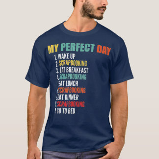 T-shirt Mon Jour Parfait Drôle Scrapbooking 