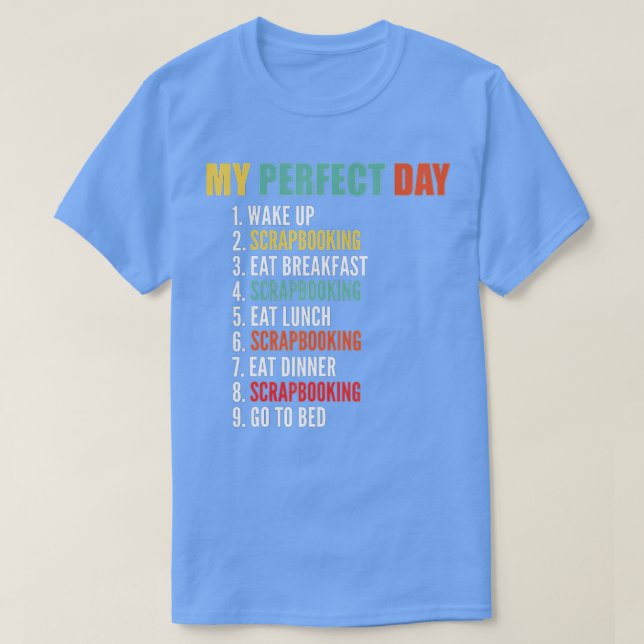 T-shirt Mon Jour Parfait Drôle Scrapbooking  (Design devant)