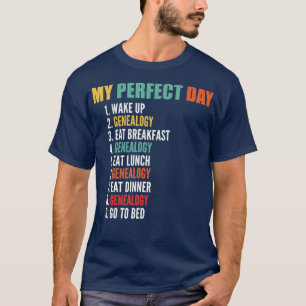 T-shirt Mon jour parfait Généalogie drôle