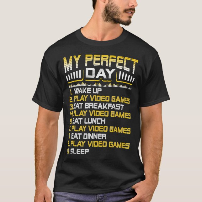 T-shirt Mon Jour Parfait Jeux Vidéo Amusant Cool Gamer Tee (Devant)