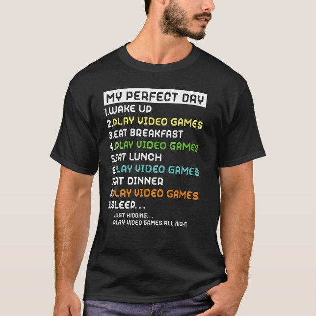 T-shirt mon jour parfait jeux vidéo amusant gamer cool gar (Devant)