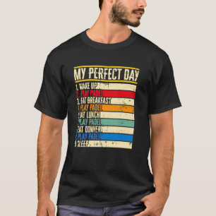 T-shirt Mon jour parfait PAdel Tennis Racket Sport Tournam