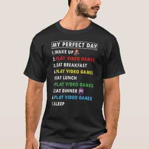 T-shirt Mon jour parfait Réveillez-vous Jouer Jeux Vidéo M