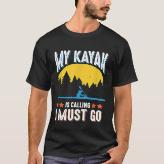 T-shirt Mon Kayak Appelle - Drôle Accesseur Cadeau Kayak