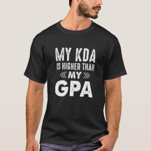 T-shirt Mon KDA est supérieur à mon GPA Esports