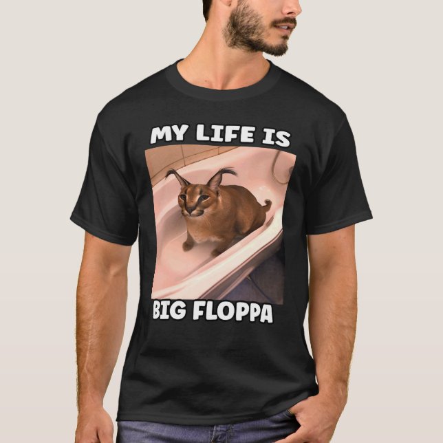 T-shirt Mon LiFe est un gros floppa mème caracal (Devant)