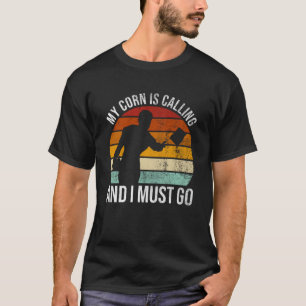 T-shirt Mon Maïs Appelle Et Je Dois Aller À Cornhole 1