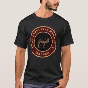 T-shirt Mon mammifère préféré est un chameau