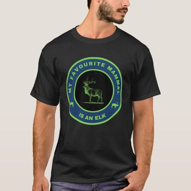 T-shirt Mon mammifère préféré est un Elk (Devant)
