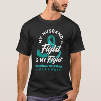 T-shirt Mon mari combat ma lutte Neuralgie Trigeminale A