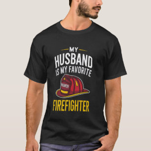 T-shirt Mon mari est mon pompier préféré Fière pompière