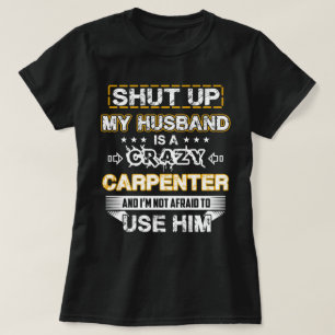 T-shirt Mon mari est un charpentier fou