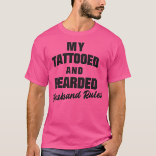 T-shirt Mon Mari Tatoué et Porté Régit Fière Barbe