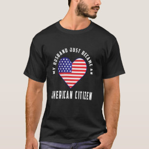 T-shirt Mon Mari Vient De Devenir Un Citoyen Américain Mat