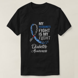 T-shirt Mon Maris combat est ma lutte contre le diabète Ca