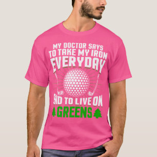 T-shirt Mon médecin dit de prendre mon fer tous les jours