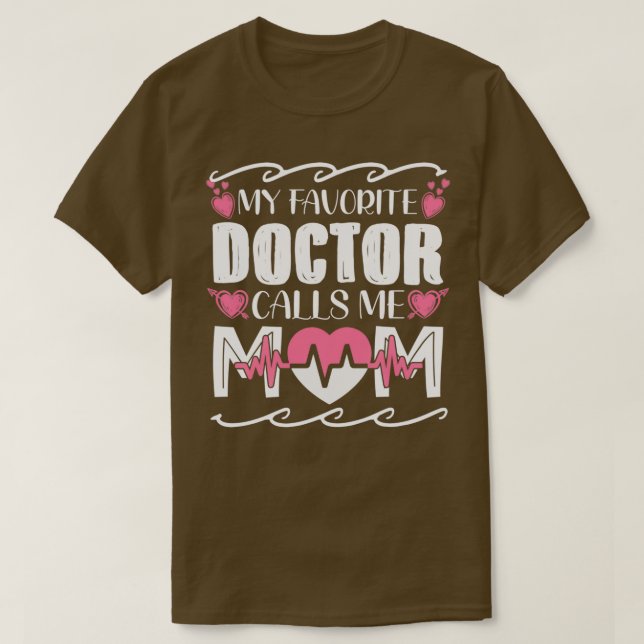 T-shirt Mon Médecin Favori M'Appelle Maman (Design devant)