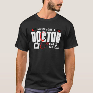 T-shirt Mon Médecin Favori M'Appelle Papa Funny Médicale D