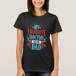 T-shirt Mon médecin préféré m'appelle papa papa docteur pa