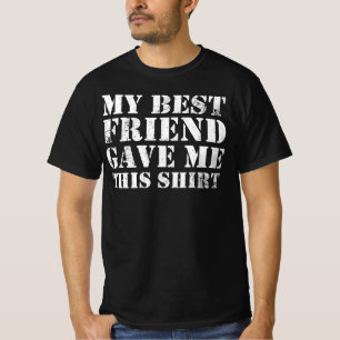 T-shirt Mon Meilleur Ami M'A Donné Cette Amitié BFF