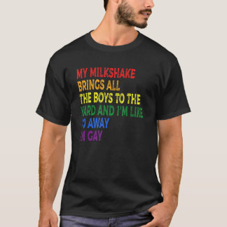 T-shirt Mon Milkshake amène tous les garçons au triage Je