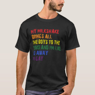 T-shirt Mon Milkshake Apporte Tous Les Garçons Au Jardin I
