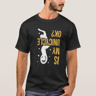 T-shirt Mon Monocycle Est-Il Une Citation Ok Pour Un Monoc