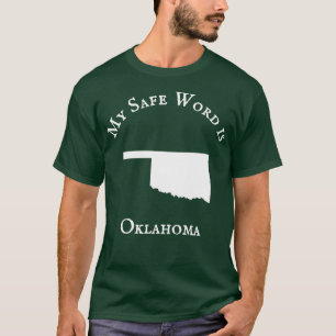 T-shirt Mon mot de sécurité est Oklahoma SSC