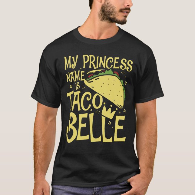 T-shirt Mon nom de princesse est Taco Belle (Devant)