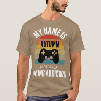 T-shirt Mon Nom Est Automne Et J'Ai Une Addiction De Jeu