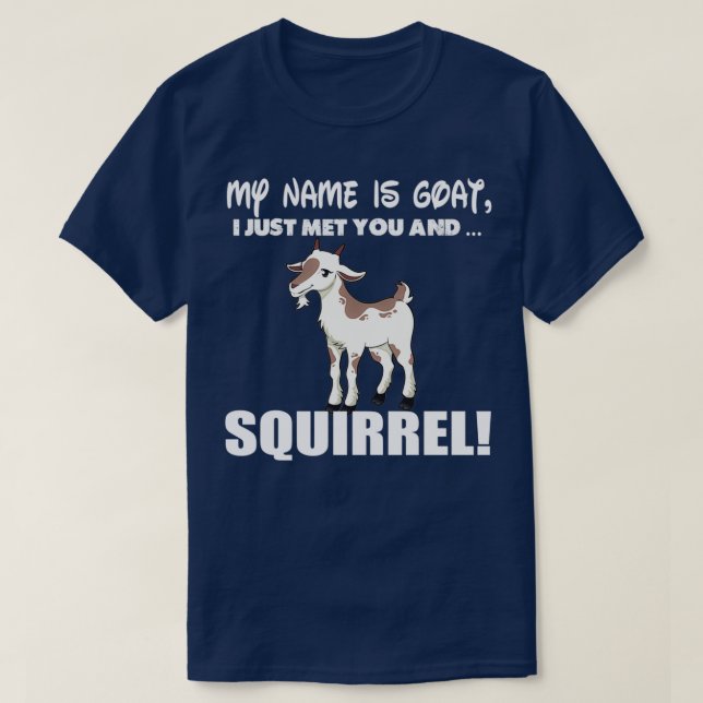 T-shirt Mon nom est Chèvre Écureuil Drôle Cadeau (Design devant)