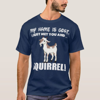 T-shirt Mon nom est Chèvre Écureuil Drôle Cadeau