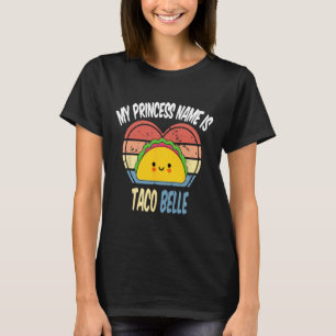 T-shirt Mon Nom Princesse Est Taco Belle Funny Foodie Cinc
