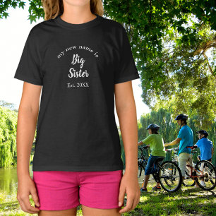 T-shirt Mon nouveau nom est Big Sister New Big Sister Blac