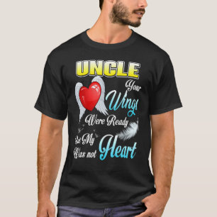 T-shirt Mon Oncle Tes Ailes Étaient Prêtes Mais Mon Coeur 