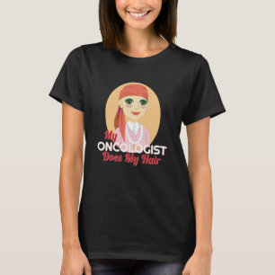 T-shirt Mon Oncologue Favorise Ma Maladie Du Chemin Des Ch