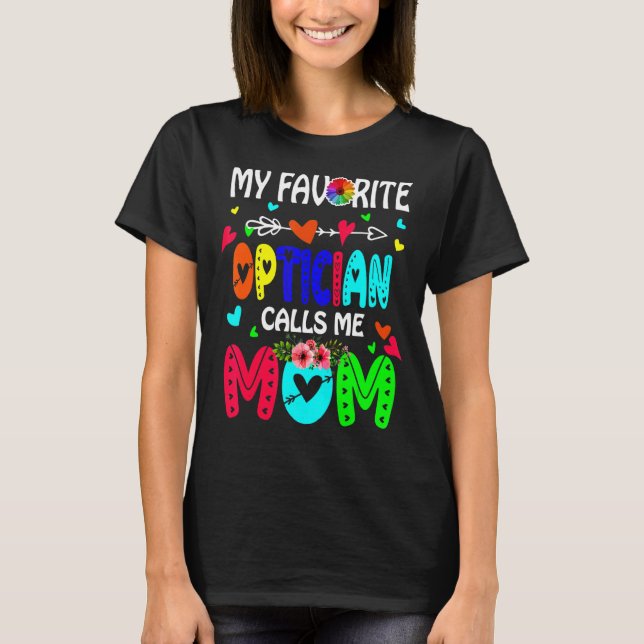 T-shirt Mon Opticien Favori M'Appelle Maman Fleurs Mignonn (Devant)