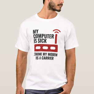 T-shirt Mon Ordinateur Est Malade