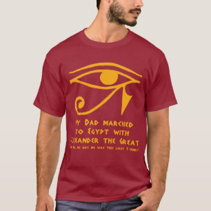 T-shirt Mon papa a marché en Egypte avec Alexandre le